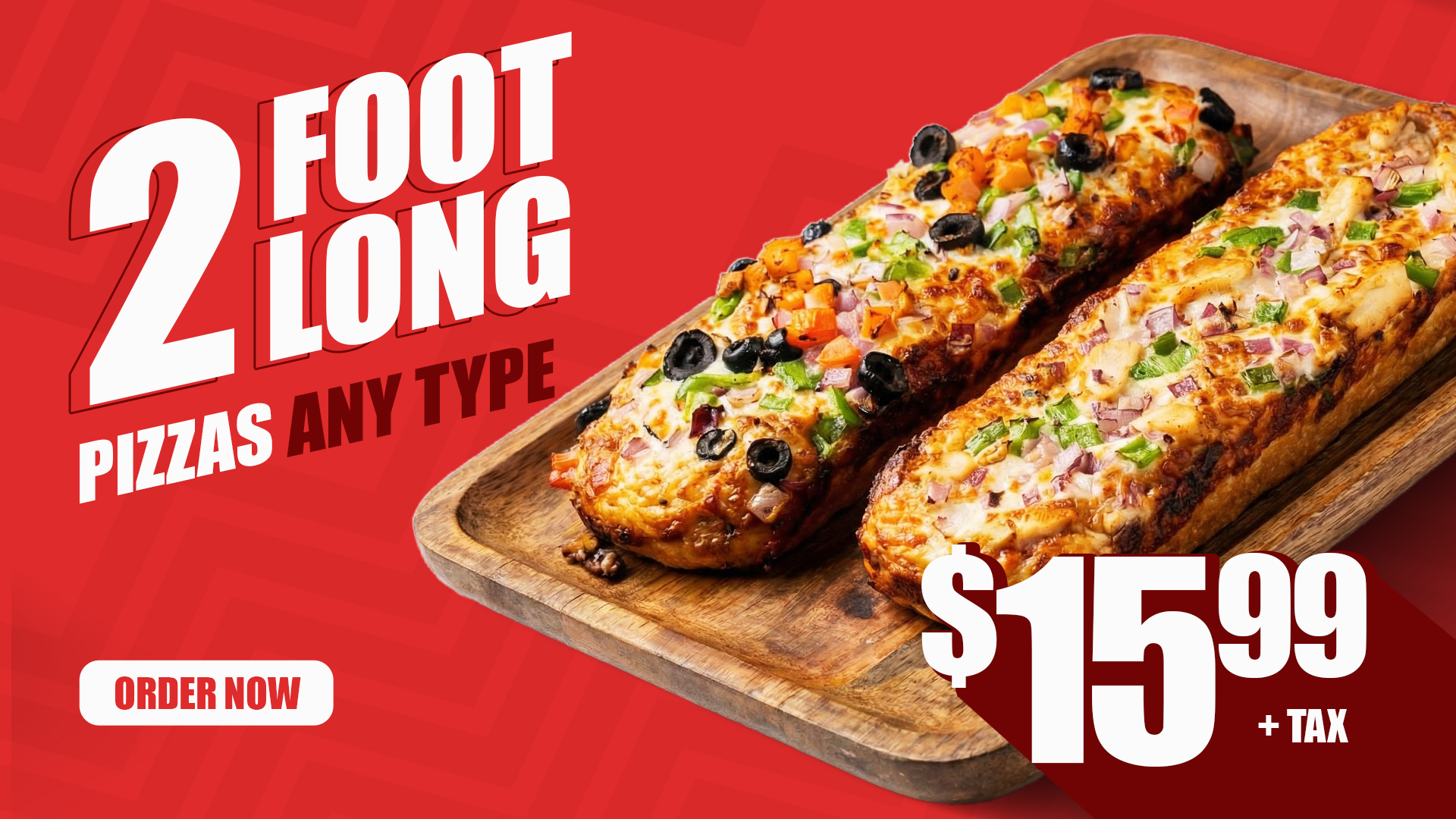 2 Foot Long Pizzas Deal